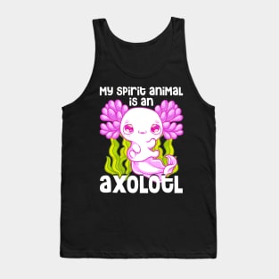 Cute & Funny My Spirit Animal Is An Axolotl Animal Tank Top